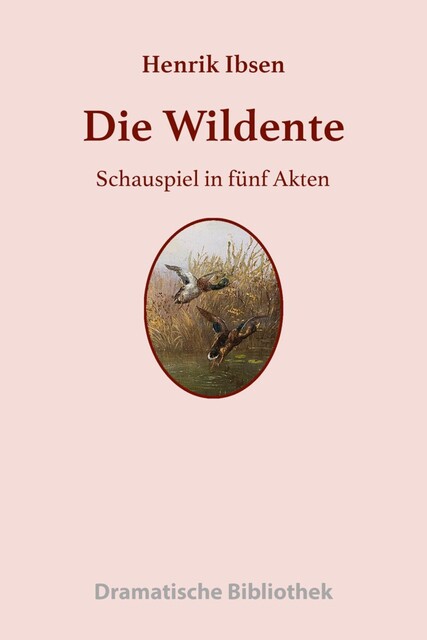 Die Wildente, Henrik Ibsen