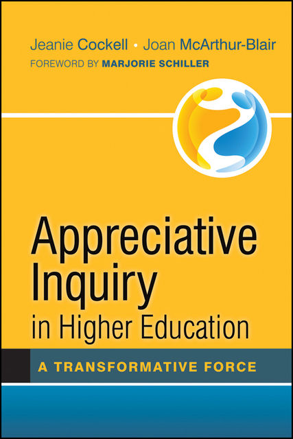 Appreciative Inquiry in Higher Education, Jeanie Cockell, Joan McArthur-Blair