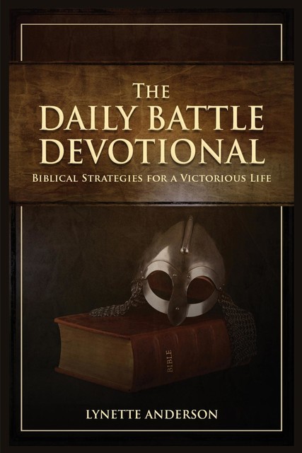 The Daily Battle Devotional, Lynette Anderson