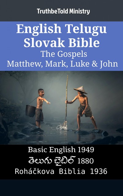 English Telugu Slovak Bible – The Gospels – Matthew, Mark, Luke & John, Truthbetold Ministry