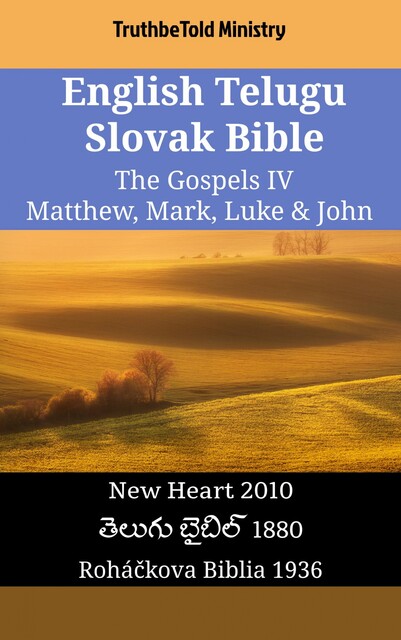 English Telugu Slovak Bible – The Gospels – Matthew, Mark, Luke & John, Truthbetold Ministry