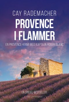 Provence i flammer, Cay Rademacher