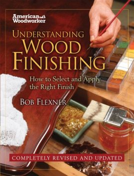 Understanding Wood Finishing Hardcover, Bob Flexner