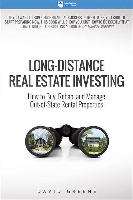 Long-Distance Real Estate Investing, David Greene