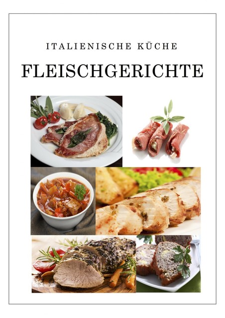 Italienische Küche Fleischgerichte, L. Paolo Berger