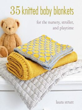 35 Knitted Baby Blankets, Laura Strutt