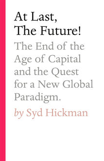 At Last, The Future, Syd Hickman