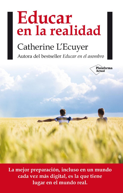 Educar en la realidad, Catherine L'Ecuyer