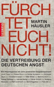 Fürchtet Euch Nicht, Martin Häusler