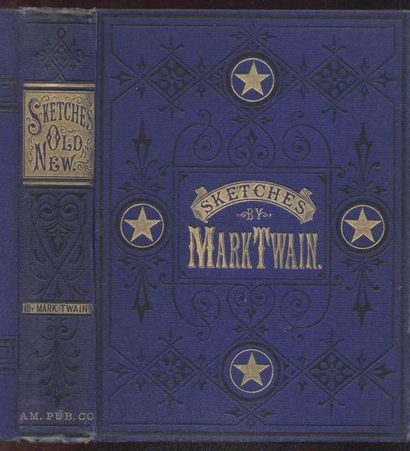 Sketches New and Old, Part 1, Mark Twain