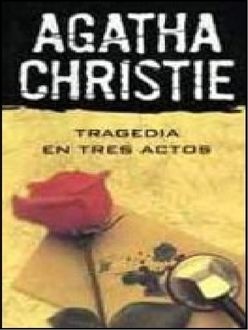 Tragedia En Tres Actos, Agatha Christie