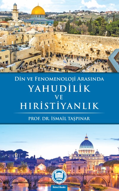 Din ve Fenomenoloji Arasında Yahudilik ve Hıristiyanlık, İsmail Taşpınar
