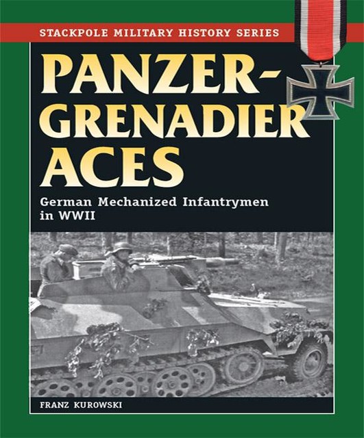 Panzergrenadier Aces, Franz Kurowski