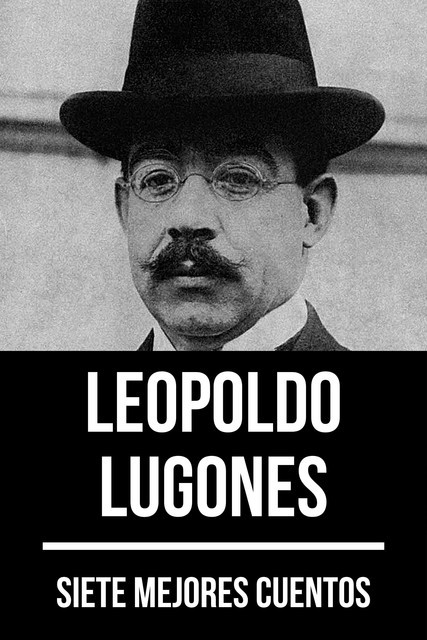 7 mejores cuentos de Leopoldo Lugones, Leopoldo Lugones, August Nemo