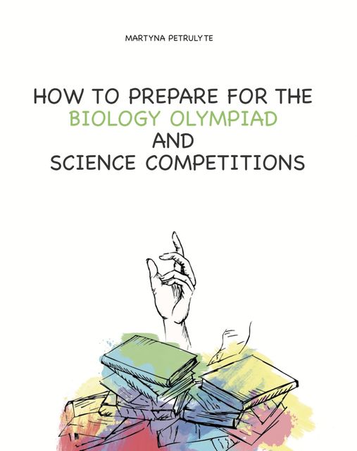 How to Prepare for the Biology Olympiad, Martyna Petrulyte