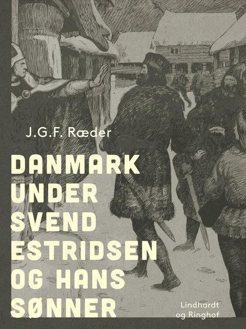 Danmark under Svend Estridsen og hans sønner, J.G. F. Ræder