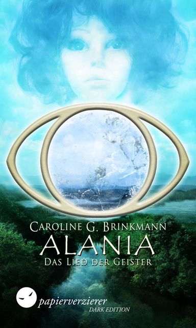 Alania – Das Lied der Geister, Caroline G. Brinkmann