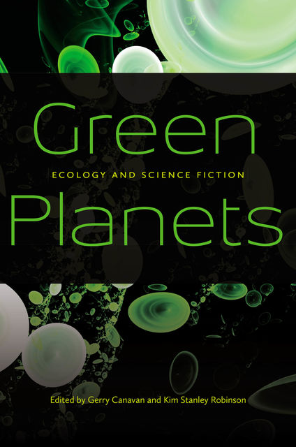 Green Planets, Kim Stanley Robinson, Gerry Canavan