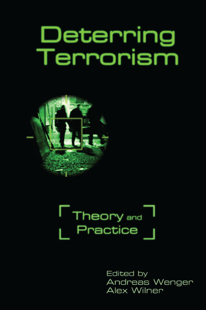 Deterring Terrorism, Andreas Wenger, Alex Wilner