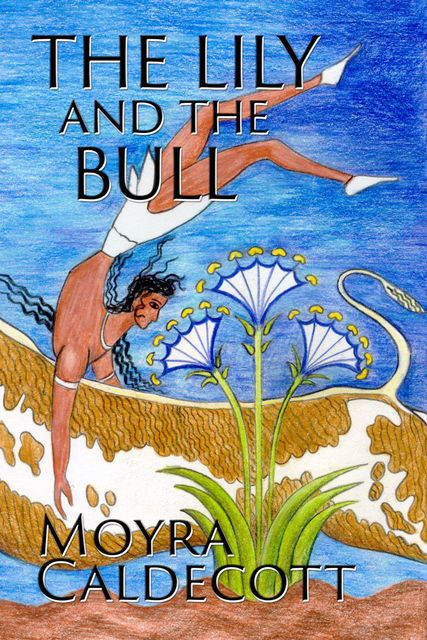 The Lily and the Bull, Moyra Caldecott