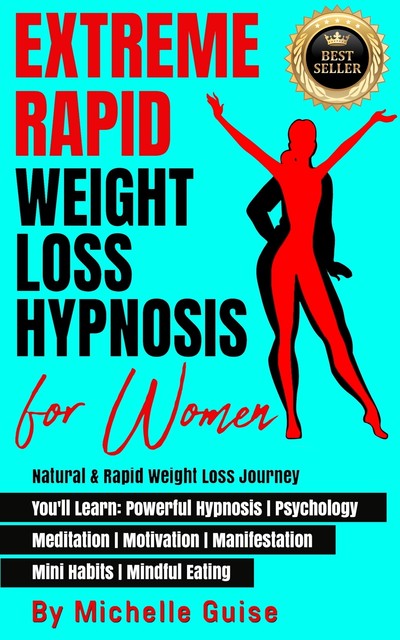 Extreme Rapid Weight Loss Hypnosis for Women, MICHELLE GUISE