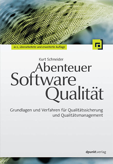 Abenteuer Softwarequalität, Kurt Schneider
