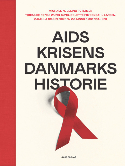 Aids-krisens Danmarkshistorie, Bolette Frydendahl Larsen, Camilla Bruun Eriksen, Michael Nebeling Petersen, Mons Bissenbakker, Tobias de Fønss Wung-Sung