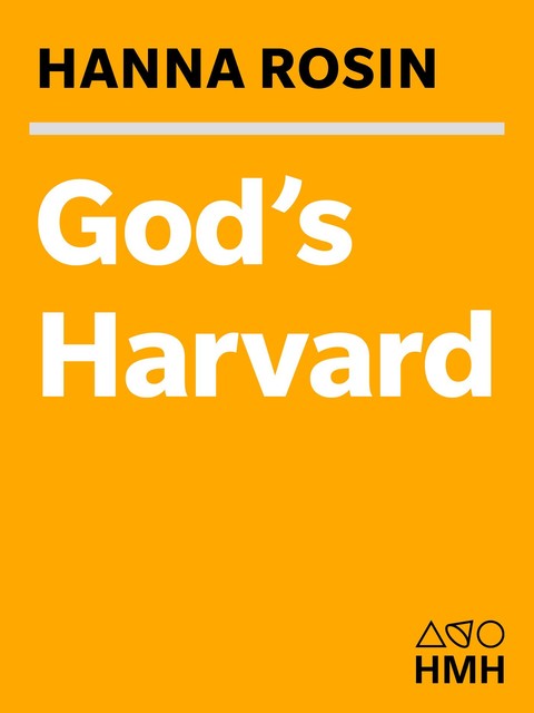 God's Harvard, Hanna Rosin