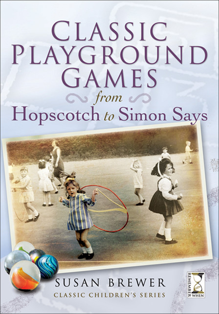 Classic Playground Games, Susan Brewer