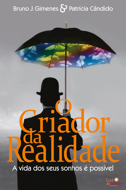 O Criador da Realidade, Patrícia Cândido, Bruno Gimenes