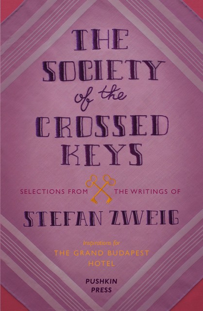 The Society of the Crossed Keys, Stefan Zweig, Wes Anderson