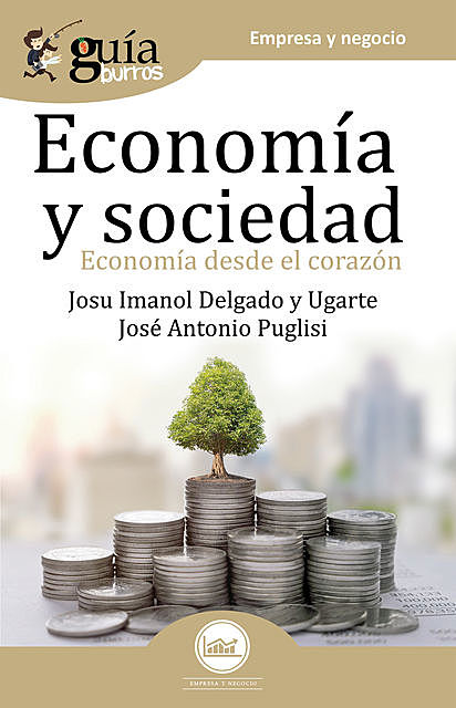 GuíaBurros Economía y Sociedad, Josu Imanol Delgado y Ugarte, José Antonio Puglisi