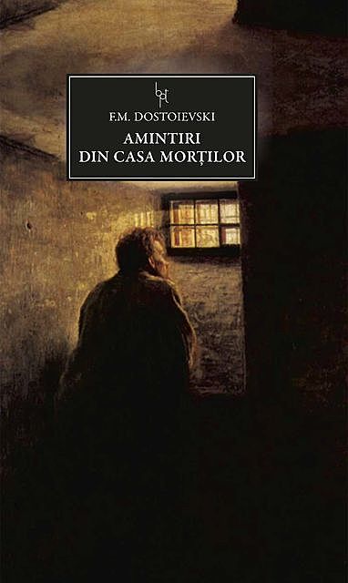 Amintiri din Casa Mortilor, F.M. Dostoievski