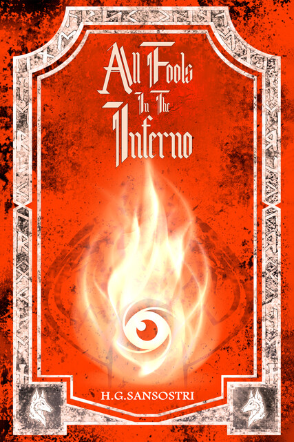 All Fools in the Inferno, H.G. Sansostri