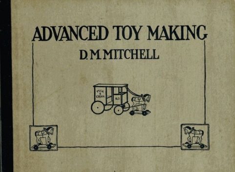Advanced Toy Making for Schools, David Mitchell