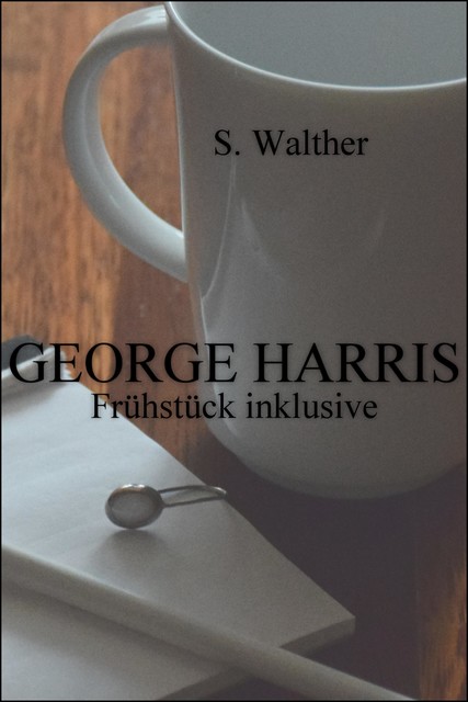 George Harris, S. Walther