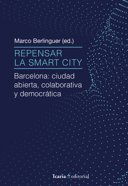 Repensar la Smart City, Marco Berlinguer