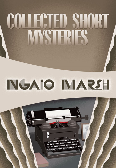 Collected Short Mysteries, Ngaio Marsh