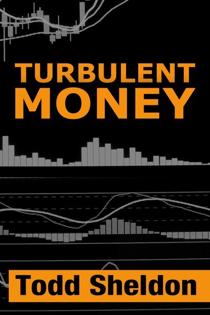 Turbulent Money, Todd Sheldon