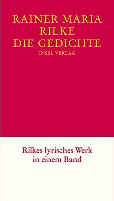 Die Gedichte, Rainer Maria, Rilke