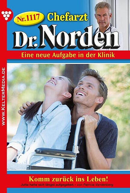 Chefarzt Dr. Norden 1117 – Arztroman, Patricia Vandenberg
