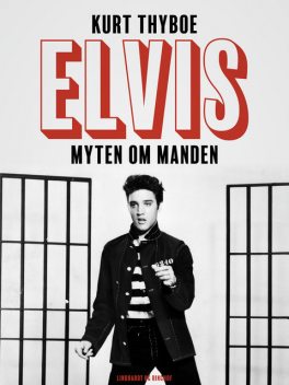 Elvis: myten om manden, Kurt Thyboe