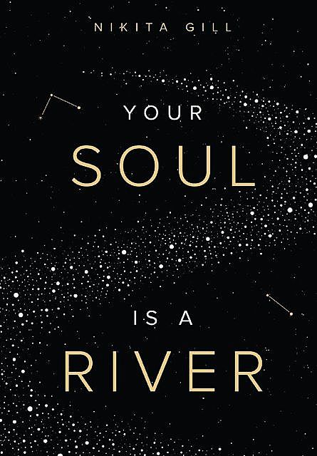 Your Soul is a River, Nikita Gill