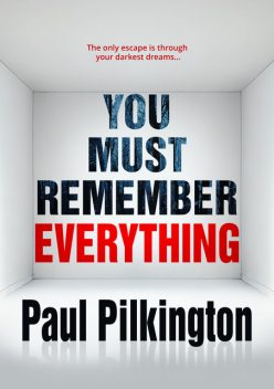 You Must Remember Everything, Paul Pilkington