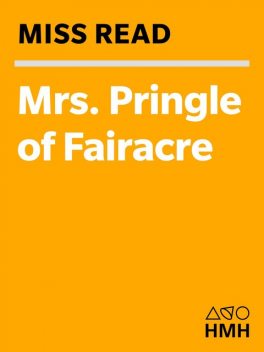 Mrs. Pringle of Fairacre, Miss Read