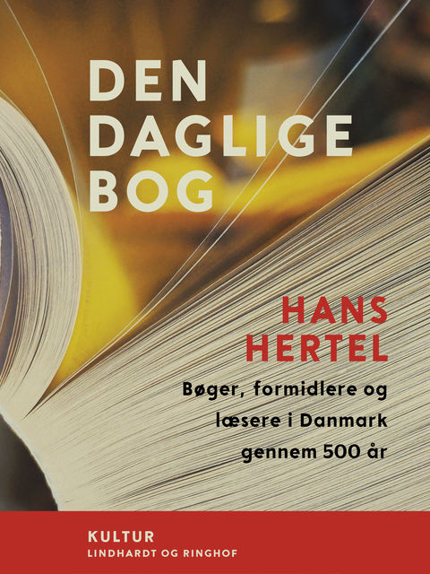 Den daglige bog. Bøger, formidlere og læsere i Danmark gennem 500 år, Hans Hertel