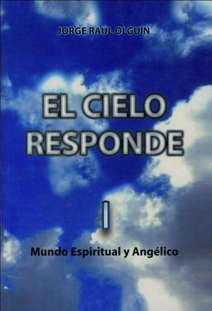 El Cielo responde I, Jorge Raúl Olguín