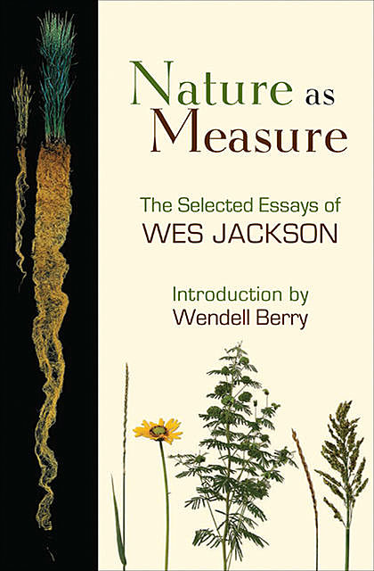 Nature as Measure, Wes Jackson