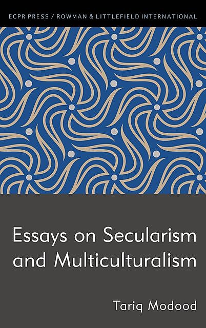 Essays on Secularism and Multiculturalism, Tariq Modood