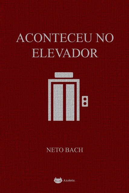 Aconteceu no elevador, Neto Bach